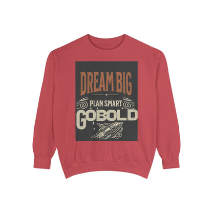 Dream Big Unisex Garment-Dyed Sweatshirt - Blissful Haven Outlet