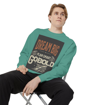 Dream Big Unisex Garment-Dyed Sweatshirt - Blissful Haven Outlet