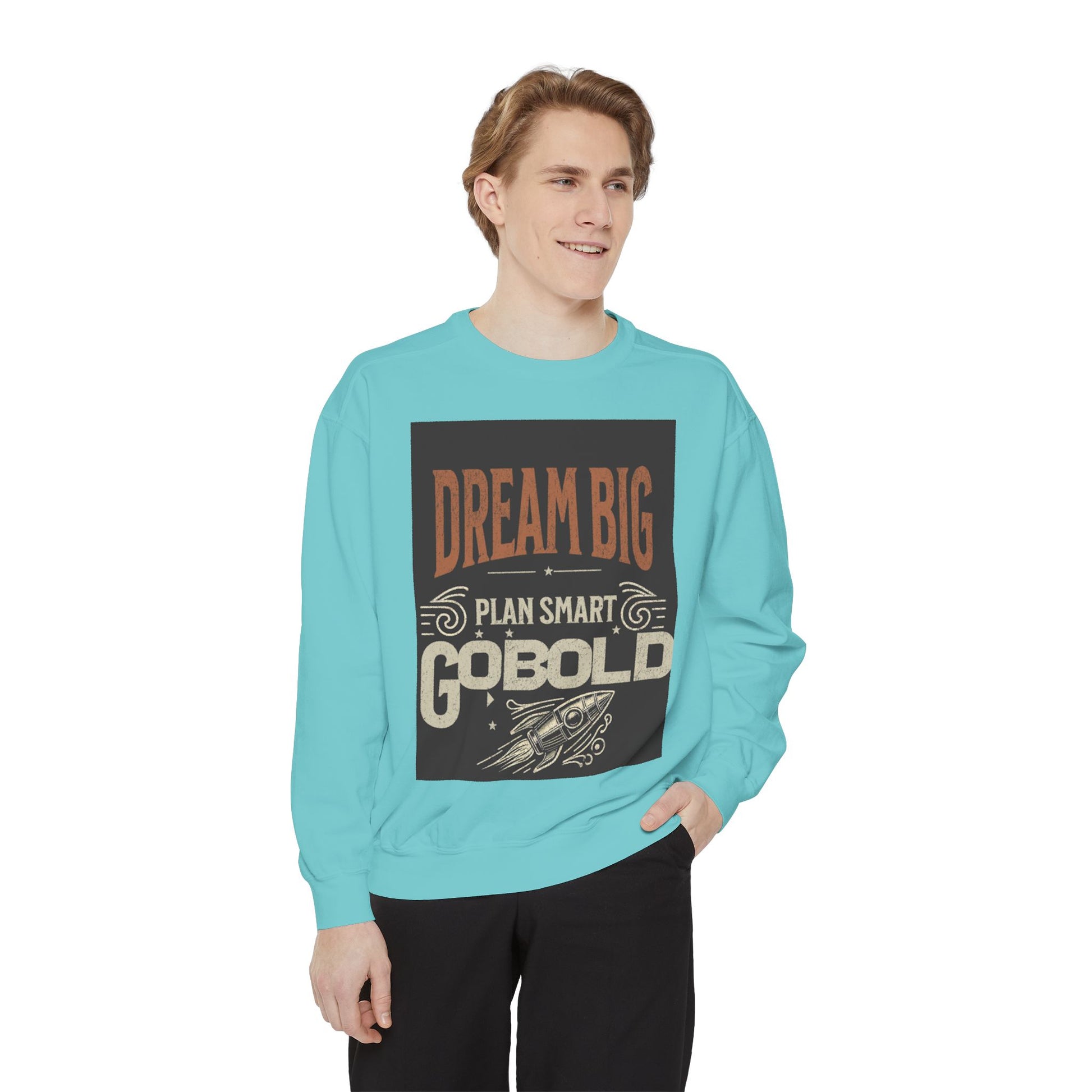 Dream Big Unisex Garment-Dyed Sweatshirt - Blissful Haven Outlet