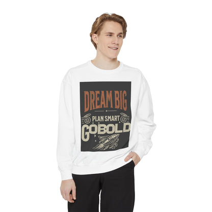 Dream Big Unisex Garment-Dyed Sweatshirt - Blissful Haven Outlet