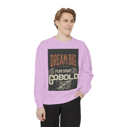 Dream Big Unisex Garment-Dyed Sweatshirt - Blissful Haven Outlet