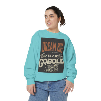 Dream Big Unisex Garment-Dyed Sweatshirt - Blissful Haven Outlet