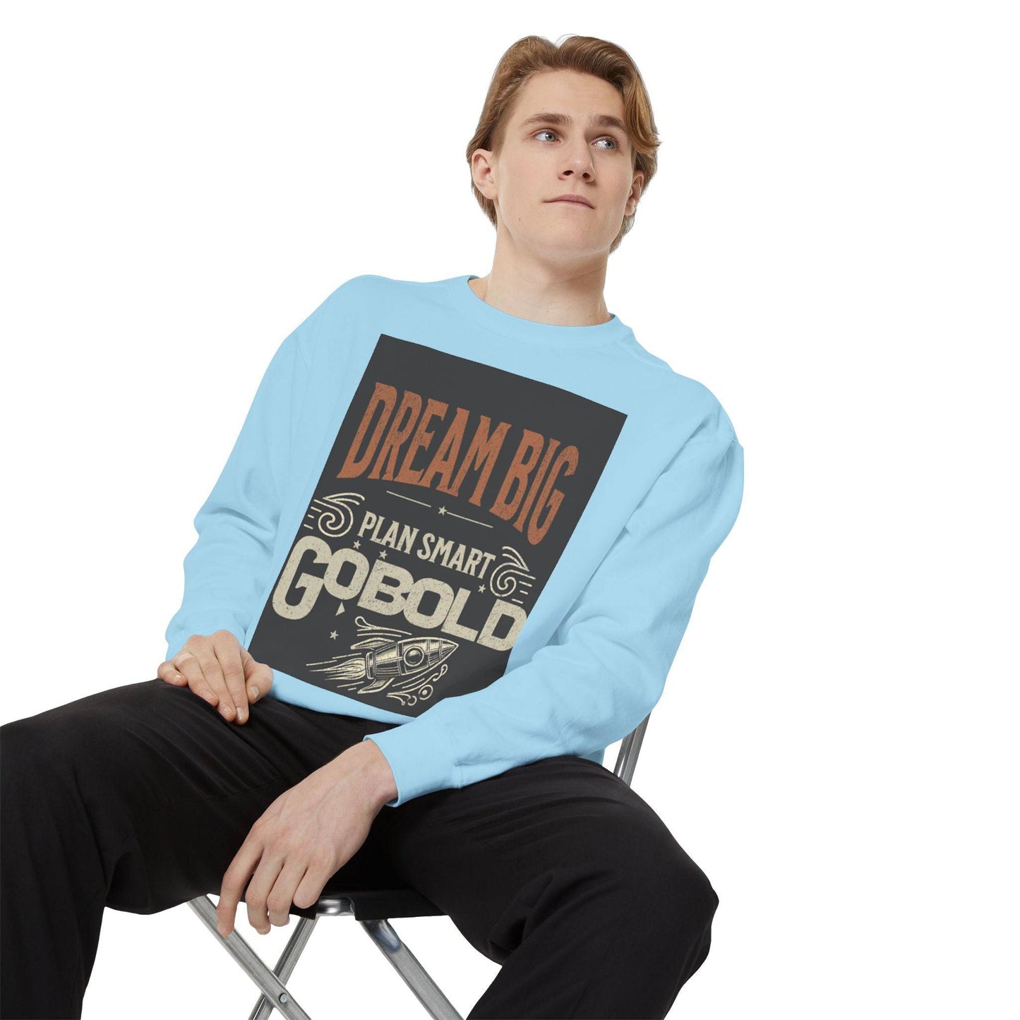 Dream Big Unisex Garment-Dyed Sweatshirt