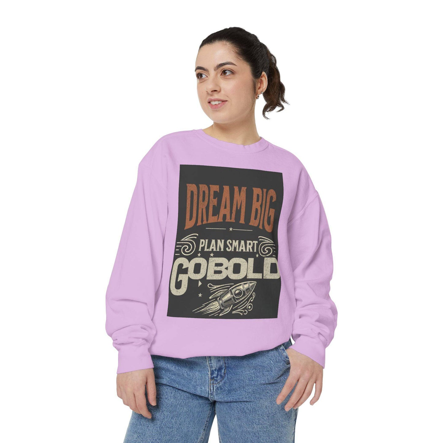 Dream Big Unisex Garment-Dyed Sweatshirt